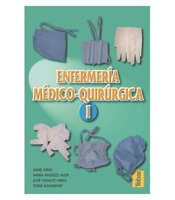 ENFERMERÍA MEDICO QUIRÚRGICA. TOMO I