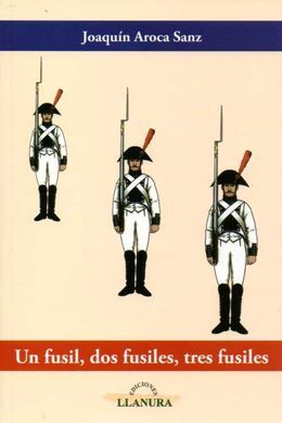 UN FUSIL, DOS FUSILES, TRES FUSILES