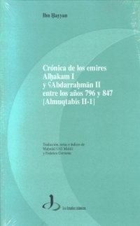 CRÃNICA DE LOS EMIRES ALHAKAM I Y ABDARRAHMAN II ENTRE LOS AÃOS 796 Y 847