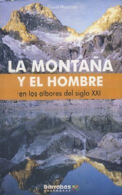 LA MONTAÃA Y EL HOMBRE EN LOS ALBORES DEL SIGLO XXI