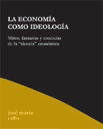 LA ECONOMIA COMO IDEOLOGÍA