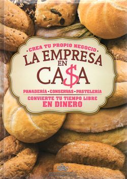 LA EMPRESA EN CASA. PANADERÍA, PASTELERÍA Y CONSERVAS