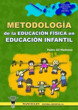 METODOLOGÍA DE LA EDUCACIÓN FÍSICA EN EDUCACIÓN INFANTIL