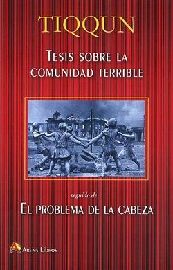 TESIS SOBRE LA COMUNIDAD TERRIBLE/EL PROBLEMA EN LA CABEZA