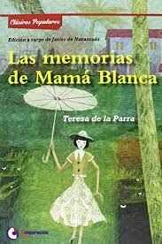 LAS MEMORIAS DE MAMA BLANCA