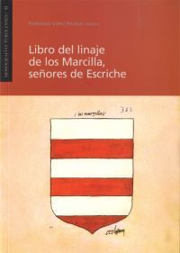 LIBRO DEL LINAJE DE LOS MARCILLA, SEÑORES DE ESCRICHE