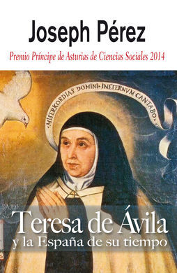 TERESA DE ÁVILA Y LA ESPAÑA DE SU TIEMPO