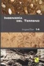 INGENIERÍA DEL TERRENO. INGEOTER - VOL. 14