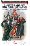 GUERREROS Y BATALLAS Nº 47. LA GUERRA DE LOS DOS PEDROS 1356-1369