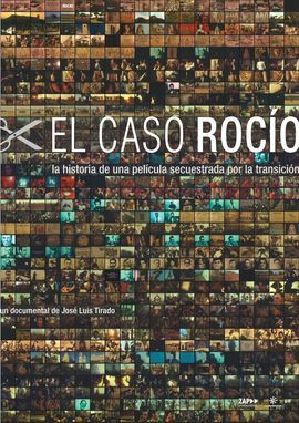 EL CASO ROCIO. UN DOCUMENTAL SECUESTRADO POR LA TRANSICION (LIBRO+DISCO)