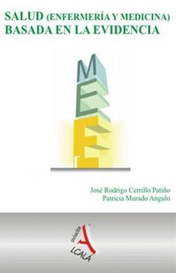 SALUD, MEDICINA Y ENFERMERIA BASADA EN LA EVIDENCIA