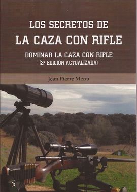 LOS SECRETOS DE LA CAZA CON RIFLE