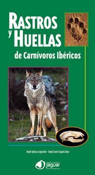 RASTROS Y HUELLAS DE CARNÍVOROS IBÉRICOS