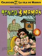TENGO 3 MAMÁS