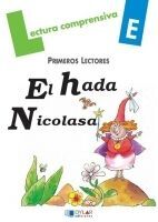LECTURA COMPRENSIVA E  PRIMEROS LECTORES. EL HADA NICOLASA - 2º ED. PRIM.