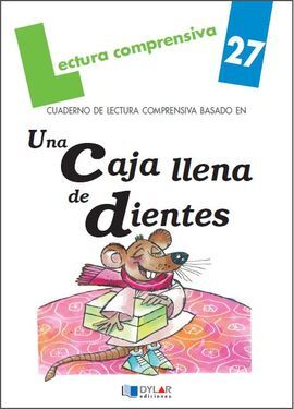 UNA CAJA LLENA DE DIENTES. CUADERNO DE LECTURA COMPRENSIVA 27 - 2º ED. PRIM.