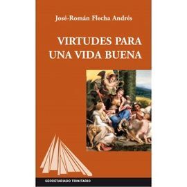 VIRTUDES PARA UNA BUENA VIDA