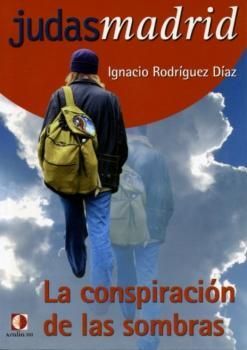 JUDAS MADRID. LA CONSPIRACIÓN DE LAS SOMBRAS