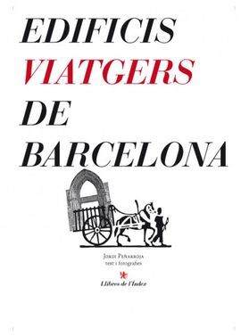 EDIFICIS VIATGERS DE BARCELONA