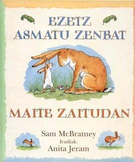 EZETZ ASMATU ZENBAT MAITE ZAITUDAN