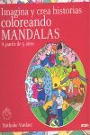 IMAGINA Y CREA HISTORIAS COLOR. MANDALAS