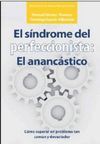 EL SÍNDROME DEL PERFECCIONISTA : EL ANANCÁSTICO