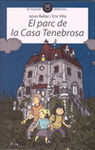 EL PARC DE LA CASA TENEBROSA