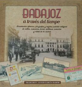 BADAJOZ, A TRAVÉS DEL TIEMPO