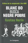 BLANC BO BUSCA NEGRE POBRE