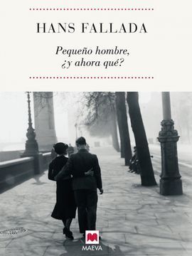 PEQUEÑO HOMBRE, ¿Y AHORA QUÉ?