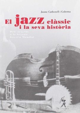 EL JAZZ CLASSIC I LA SEVA HISTORIA