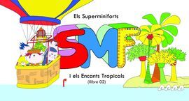 ELS SUPERMINIFORTS I ELS ENCANTS TROPICALS
