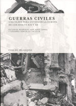 GUERRAS CIVILES. UNA CLAVE PARA ENTENDER LA EUROPA DE LOS SIGLOS XIX Y XX