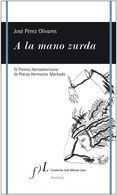 A LA MANO ZURDA, DE JOSÉ PÉREZ OLIVARES