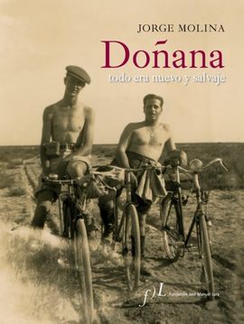 DOÑANA. TODO ERA NUEVO Y SALVAJE