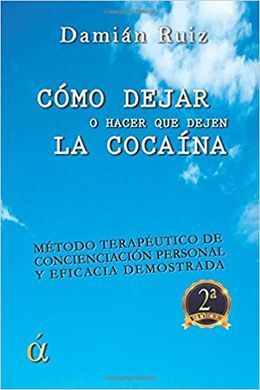 CÓMO DEJAR (O HACER QUE DEJE) LA COCAÍNA