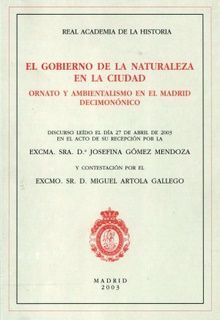 EL GOBIERNO DE LA NATURALEZA EN LA CIUDAD. ORNATO Y AMBIENTALISMO EN EL MADRID D