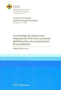 LA ESTRATEGIA DE LISBOA COMO RESPUESTA DE LA UE A LOS RETOS DE LA GLOBALIZACIÓN