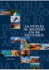 LA VUELTA AL MUNDO EN 80 DESTINOS