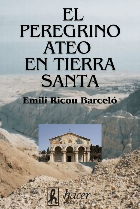 EL PEREGRINO ATEO EN TIERRA SANTA