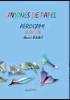 AVIONES DE PAPEL - AEROGAMI