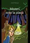 MISTERI SOTA LA PLAÇA