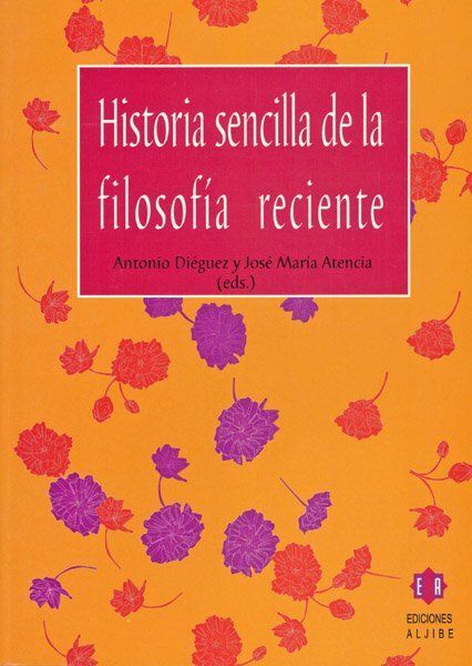 HISTORIA SENCILLA DE LA FILOSOFÍA RECIENTE