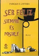 SER FELIZ SIEMPRE ES POSIBLE