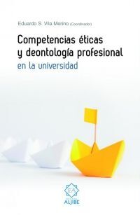 COMPETENCIAS ETICAS Y DEONTOLOGIA PROFESIONAL EN LA UNIVERSIDAD