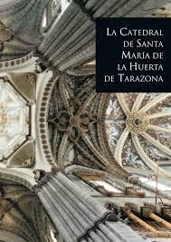 LA CATEDRAL DE SANTA MARÃA DE LA HUERTA DE TARAZONA