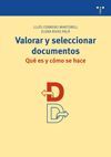 VALORAR Y SELECCIONAR DOCUMENTOS. QUÉ ES Y CÓMO SE HACE