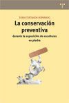 LA CONSERVACIÓN PREVENTIVA DURANTE LA EXPOSICIÓN DE ESCULTURAS EN PIEDRA
