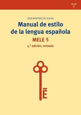 MANUAL DE ESTILO DE LA LENGUA ESPAÑOLA (5ª EDICIÓN, REVISADA)