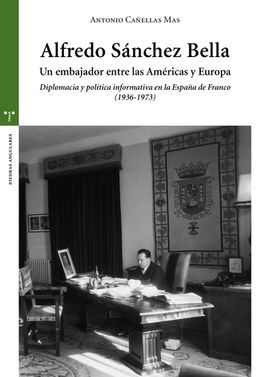 ALFREDO SÁNCHEZ BELLA, UN EMBAJADOR ENTRE LAS AMÉRICAS Y EUROPA